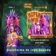 plataforma de jogo bugada